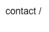 contact /